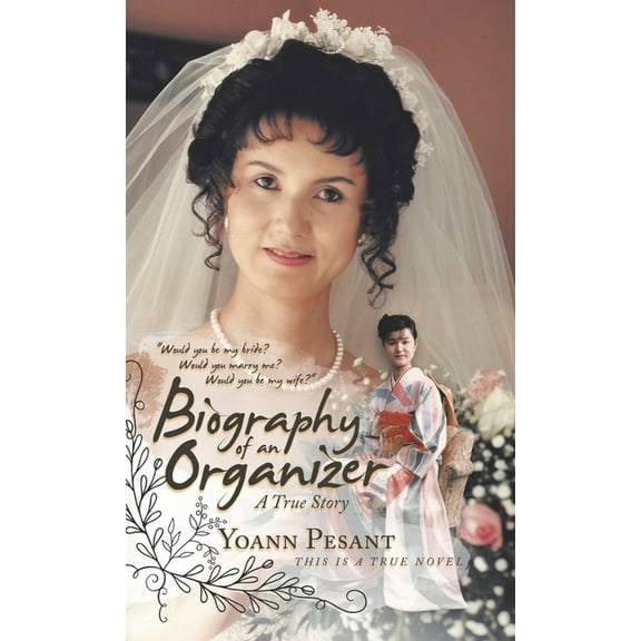 Biography of an Organizer : A True Story