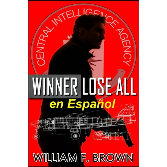 Amongst My Enemies, en EspaÃ±ol Winner Lose All, en EspaÃ±ol: Un thriller de acciÃ³n de espÃ­as contra espÃ­as, Book 5, (Paperback)