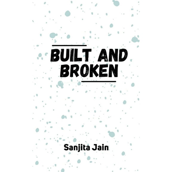 built and broken, (Paperback)
