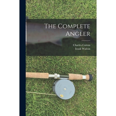 The Complete Angler, (Paperback)