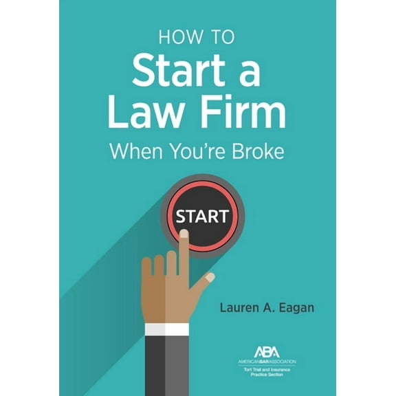 How to Start a Law Firm When You're Broke, (Paperback)