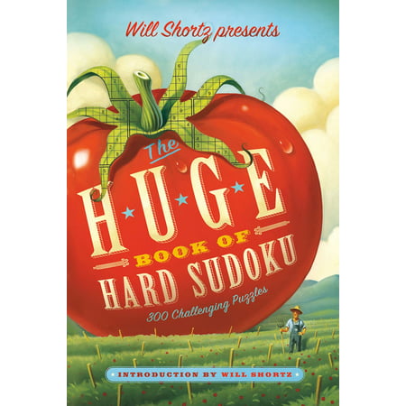 Will Shortz Presents The Huge Book of Hard Sudoku : 300 Challenging (Best Cycle To Get Huge)
