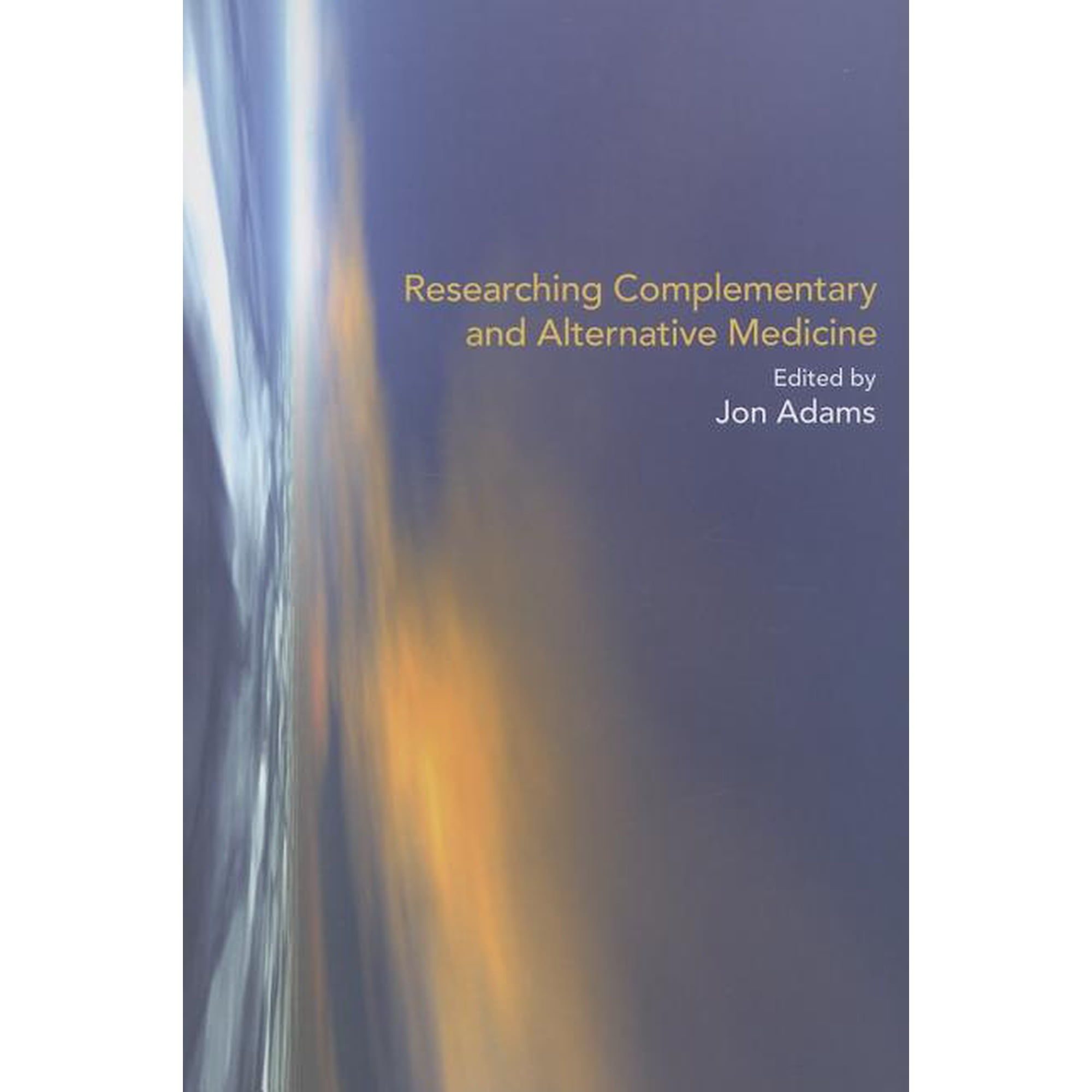 Researching Complementary and Alternative Medicine, (Paperback)