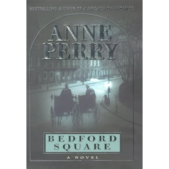 Pre-Owned Charlotte & Thomas Pitt Novels (Hardcover): Bedford Square (Hardcover)