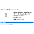 thumbnail image 2 of License Light Bulb - Compatible with 1974 - 1983 Mercedes-Benz 240D 1975 1976 1977 1978 1979 1980 1981 1982, 2 of 2