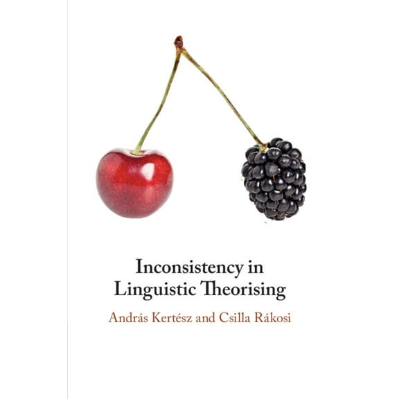 Inconsistency in Linguistic Theorising, (Paperback)
