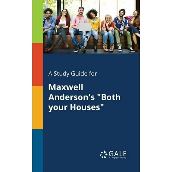 A Study Guide for Maxwell Anderson's "Both Your Houses", (Paperback)
