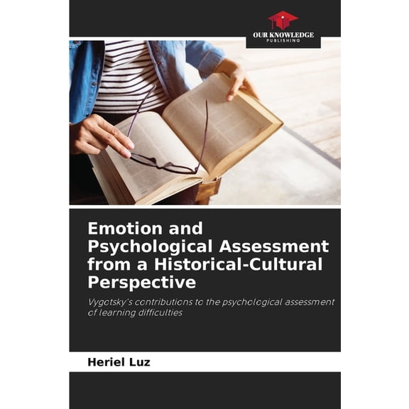 Emotion and Psychological Assessment from a Historical-Cultural Perspective, (Paperback)