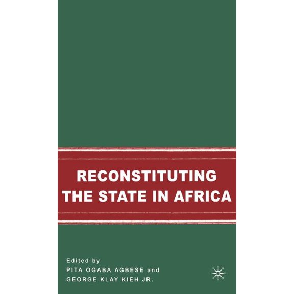 Reconstituting the State in Africa, (Hardcover)