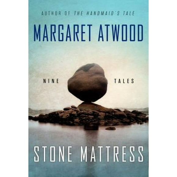Pre-Owned Stone Mattress: Nine Tales (Hardcover) 0385539126 9780385539128