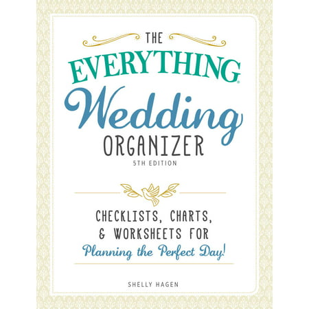 The Everything Wedding Organizer : Checklists, charts, and worksheets for planning the perfect (Best Wedding Planning Sites)