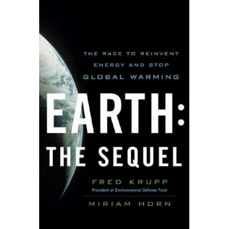 Earth: The Sequel: The Race to Reinvent Energy and Stop Global Warming