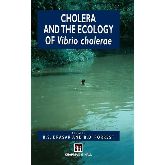Cholera and the Ecology of Vibrio Cholerae, (Hardcover)
