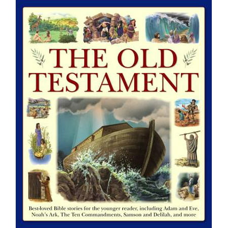 My Very First Bible: The Old Testament: Best-Loved Bible Stories for the Younger Reader, Including Adam and Eve, Noah's Ark, the Ten Commandments,