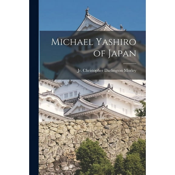 Michael Yashiro of Japan, (Paperback)