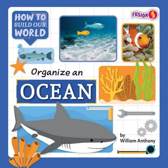 How to Build Our World Organize an Ocean, (Paperback)