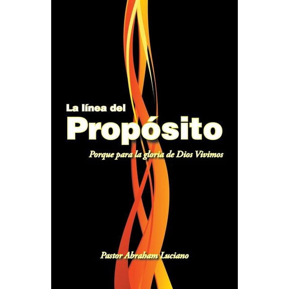 La lÃÂnea del propósito (Spanish Edition)