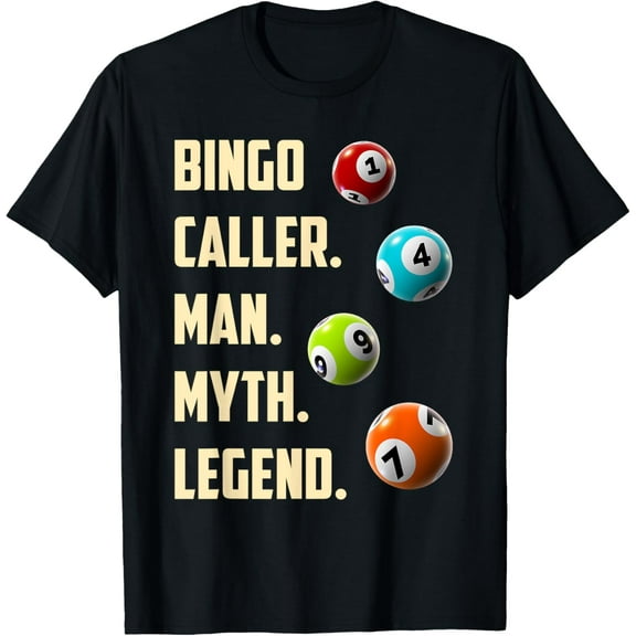 BINGO CALLER MAN MYTH LEGEND Funny Bingo Player T-Shirt