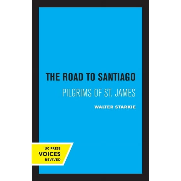 Road to Santiago: Pilgrims of St. James, (Paperback)
