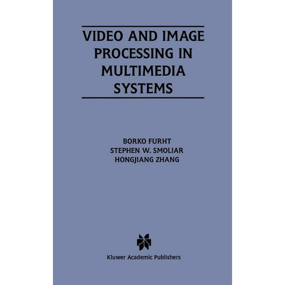 The Springer International Engineering a Video and Image Processing in Multimedia Systems, Book 326, (Hardcover)