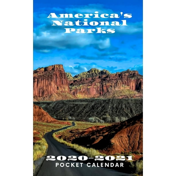 America S National Parks 2020 2021 Pocket Calendar Capitol Reef National Park Utah 2 Year Monthly Mini Planner Scheduler Agenda Organizer With Notes Perfect For On The Go Walmart Com Walmart Com