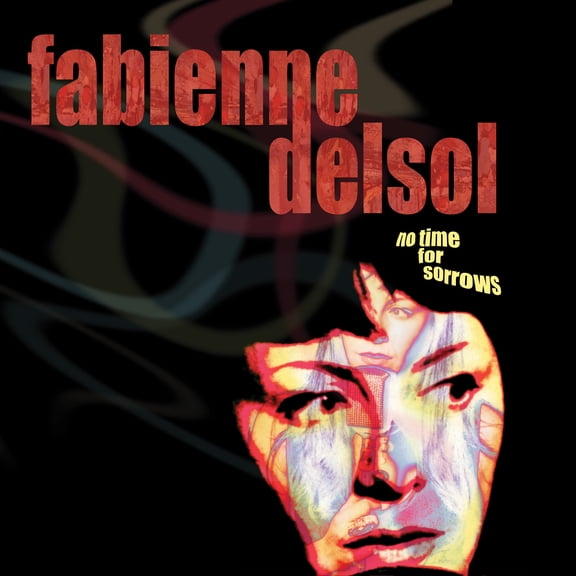 Fabienne Delsol - No Time For Sorrows - Music & Performance - Vinyl