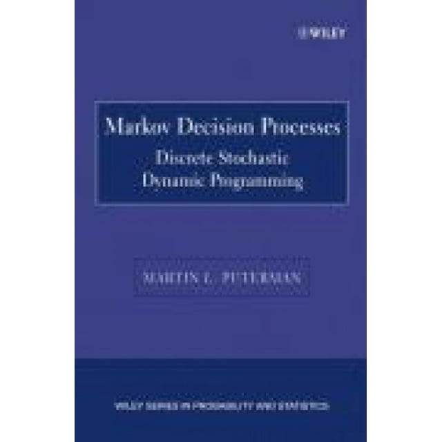 Markov Processus de Décision: Discret Stochastique Dynamique de Programmation de la Série (Wiley dans les Statistiques de Probabilité and)