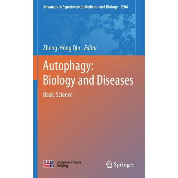 Advances in Experimental Medicine and Bi Autophagy: Biology and Diseases: Basic Science, Book 1206, (Hardcover)