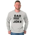 thumbnail image 4 of Dad Joke Loading Corny Father Humor Men's Long Sleeve Tee T Shirt Brisco Brands S, 4 of 6