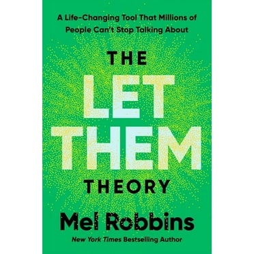 Mel Robbins: The Let Them Theory: A Life-Changing Tool That Millions of People Can't Stop Talking About (Hardcover)