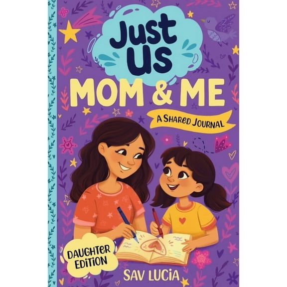 Mom & Me: A Guided Journal for Mothers and Daughters to Share, Play and Connect, (Paperback)