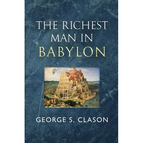 The Richest Man in Babylon - The Original 1926 Classic (Reader's Library Classics), (Paperback)