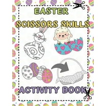 Easter Scissors Skills Activity Book: for Kids ages 3-5 Cut out and Glue Workbook Perfect Gift for Easter Time (Paperback)