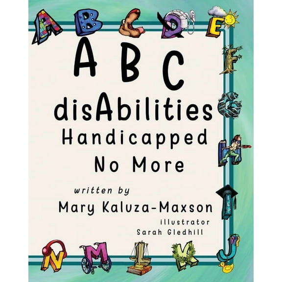 ABC disAbilities: Handicapped No More, (Paperback)