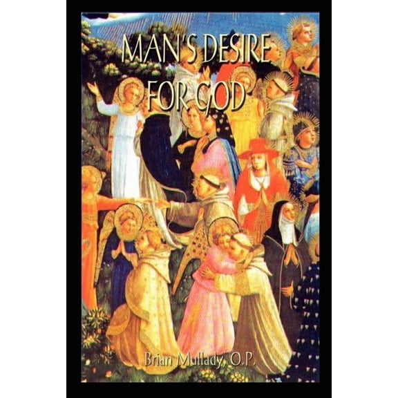 Man's Desire for God, (Paperback)
