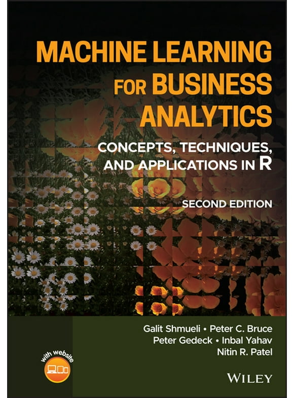Machine Learning for Business Analytics: Concepts, Techniques, and Applications in R (Hardcover)