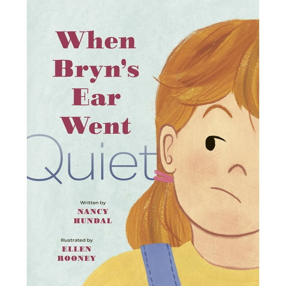 When Bryn's Ear Went Quiet, (Hardcover)