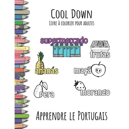 Cool Down - Livre à colorier pour adultes: Apprendre le Portugais (Paperback)