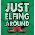 thumbnail image 2 of Funny Christmas Just Elfing Around Hoodie Sweatshirt Women Men Brisco Brands S, 2 of 6