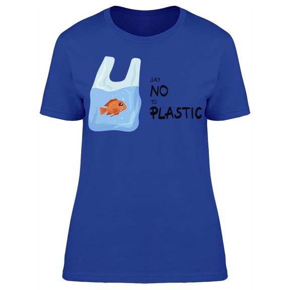 Say No To Plastic Ecology T-Shirt Women -Image by Shutterstock, Female Large