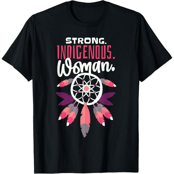 Strong Indigenous Woman, Cherokee Native Indigenous T-Shirt