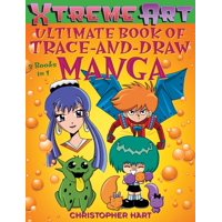 Xtreme Art (Tm) Ultimate Book of Trace-And-Draw Manga