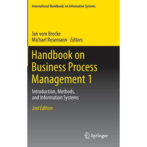 International Handbooks on Information S Handbook on Business Process Management 1: Introduction, Methods, and Information Systems, (Hardcover)