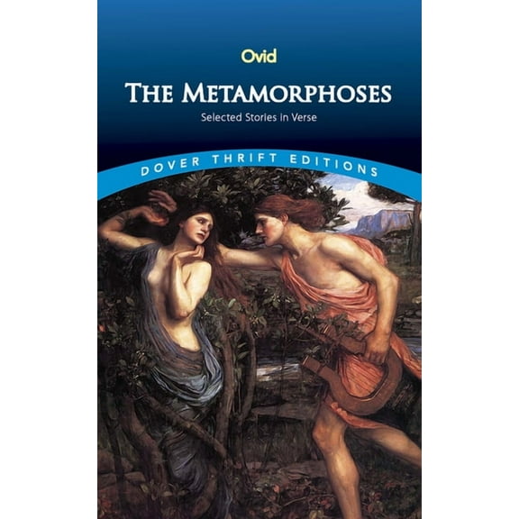 Dover Thrift Editions: Poetry: The Metamorphoses : Selected Stories in Verse (Paperback)