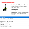 thumbnail image 2 of Front Fog Light Bulb - Compatible with 2006 - 2009 Mercedes-Benz CLK350 2007 2008, 2 of 2