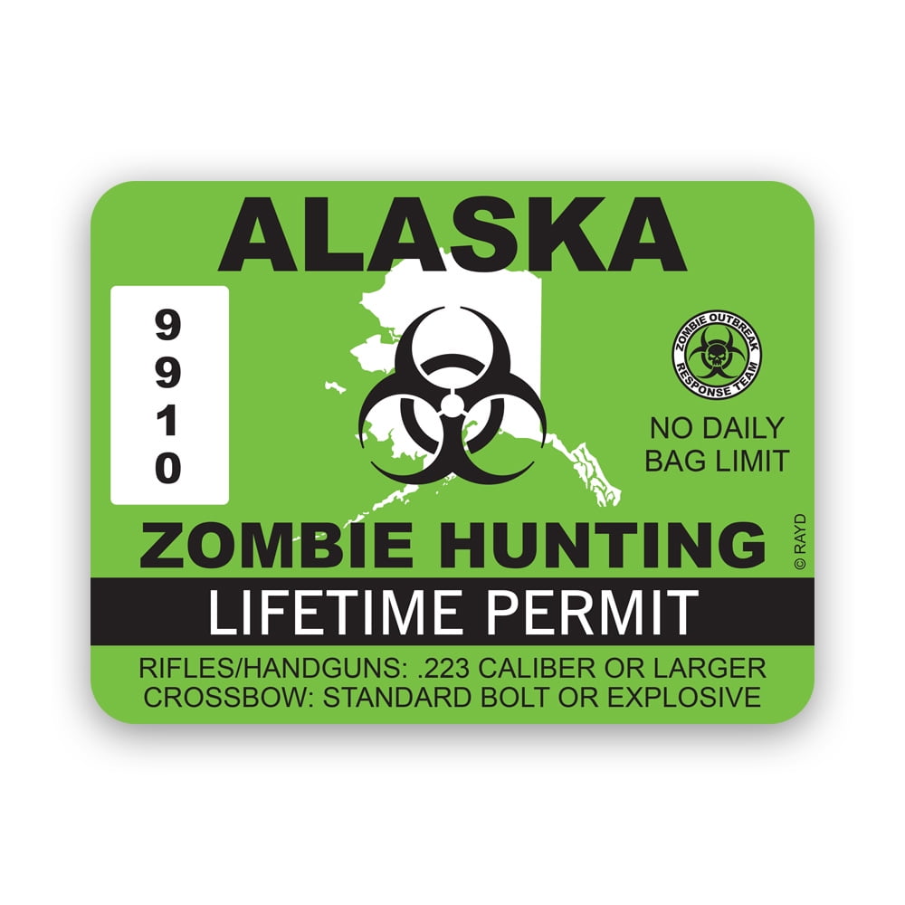 Alaska Zombie Hunting Permit Sticker Decal Self Adhesive Vinyl