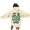 thumbnail image 2 of It's Never Luck It's Always God Hoodies for Women 2025 Christian Hoodie with Pockets Hooded Sweatshirt Pullover Tops, 2 of 6