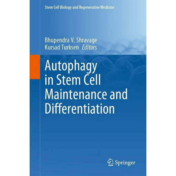 Stem Cell Biology and Regenerative Medic Autophagy in Stem Cell Maintenance and Differentiation, Book 73, (Hardcover)