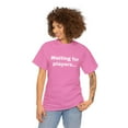 thumbnail image 4 of Waiting for Players Funny Sarcastic Joke Gamer Online T-shirt Heavy Cotton, 4 of 5