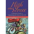 thumbnail image 1 of Pre-Owned High on Stress: A Woman's Guide to Optimizing the Stress in Her Life (Paperback) 1572241101 9781572241107, 1 of 1